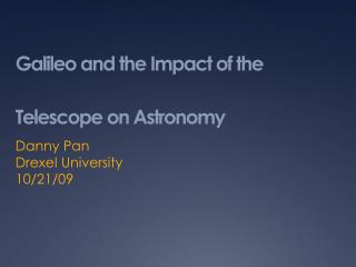 Galileo and the Impact of the Telescope on Astronomy