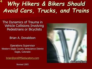 Why Hikers &amp; Bikers Should Avoid Cars, Trucks, and Trains