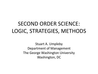 SECOND ORDER SCIENCE: LOGIC, STRATEGIES, METHODS