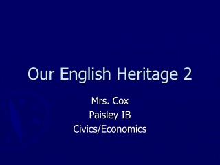 Our English Heritage 2