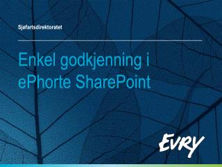 Enkel godkjenning i ePhorte SharePoint