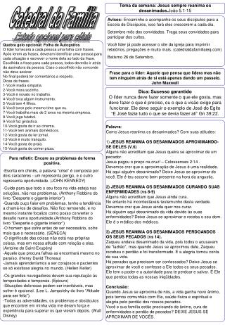 Quebra gelo opcional: Folha de Autográfos O líder fornecerá a cada pessoa uma folha com frases.