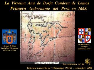 La Virreina Ana de Borja Condesa de Lemos Primera Gobernante del Perú en 1668.