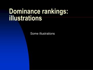 Dominance rankings: illustrations