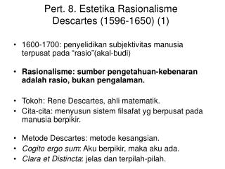 Pert. 8. Estetika Rasionalisme Descartes (1596-1650) (1)