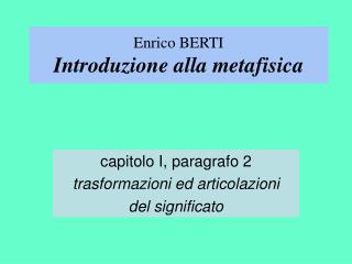 Enrico BERTI Introduzione alla metafisica
