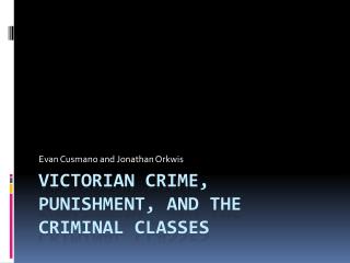 Victorian Crime, Punishment, and the Criminal Classes