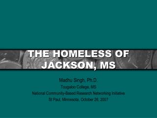THE HOMELESS OF JACKSON, MS
