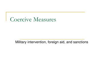 Coercive Measures