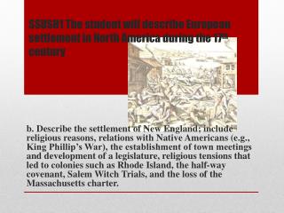 SSUSH1 The student will describe European settlement in North America during the 17 th century