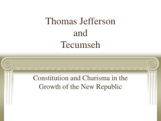 Thomas Jefferson and Tecumseh