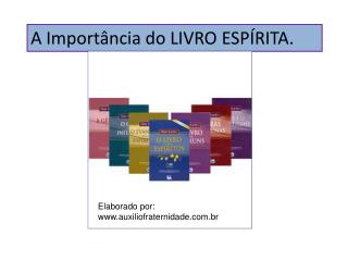 A Importância do LIVRO ESPÍRITA.