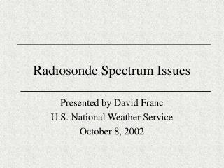 Radiosonde Spectrum Issues