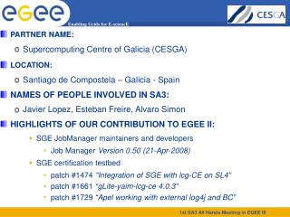 PARTNER NAME: Supercomputing Centre of Galicia (CESGA)‏ LOCATION: