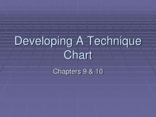 Developing A Technique Chart
