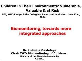 Children in Their Environments: Vulnerable, Valuable &amp; at Risk