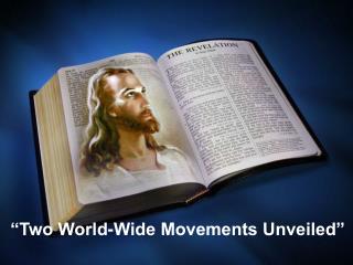 “Two World-Wide Movements Unveiled”