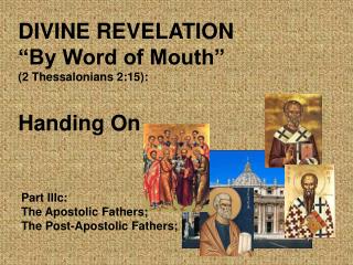 DIVINE REVELATION “By Word of Mouth” (2 Thessalonians 2:15): Handing On