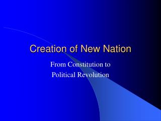 Creation of New Nation