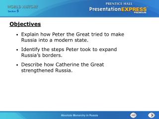 Explain how Peter the Great tried to make Russia into a modern state.