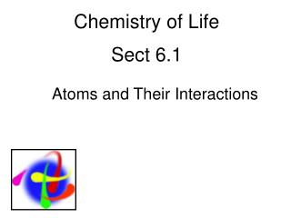 Chemistry of Life Sect 6.1