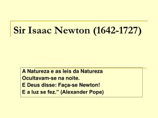 Sir Isaac Newton (1642-1727)