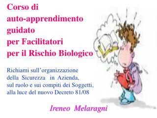 Corso di auto-apprendimento guidato per Facilitatori per il Rischio Biologico