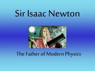 Sir Isaac Newton