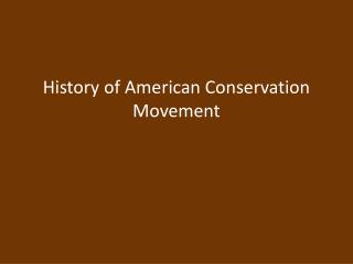 History of American Conservation Movement