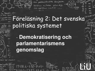 Föreläsning 2: Det svenska politiska systemet