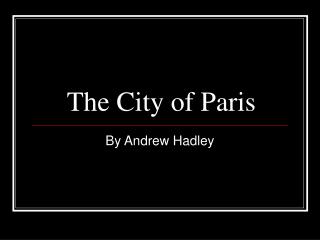 The City of Paris