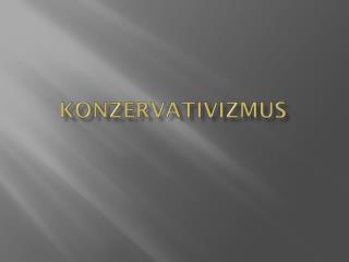 KONZERVATIVIZMUS