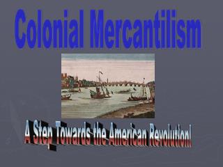 Colonial Mercantilism