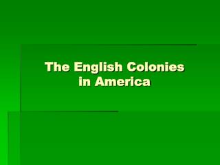 The English Colonies in America