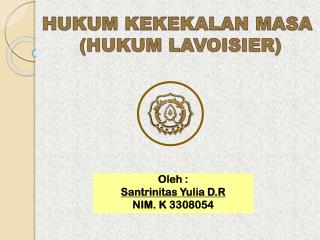 HUKUM KEKEKALAN MASA (HUKUM LAVOISIER)