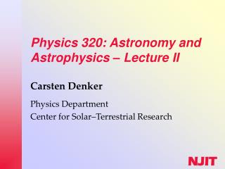 Physics 320: Astronomy and Astrophysics – Lecture II