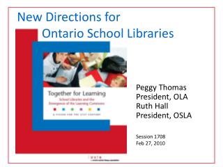 Peggy Thomas President, OLA Ruth Hall President, OSLA Session 1708 Feb 27, 2010