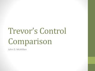 Trevor’s Control Comparison