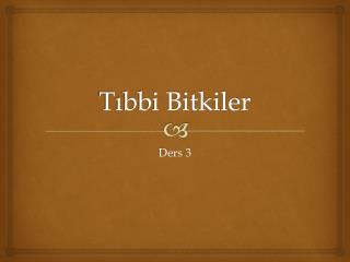 Tıbbi Bitkiler