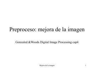 Preproceso: mejora de la imagen