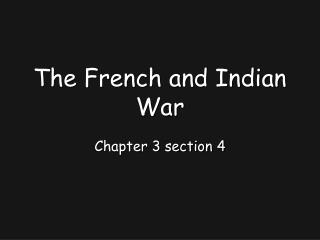 The French and Indian War