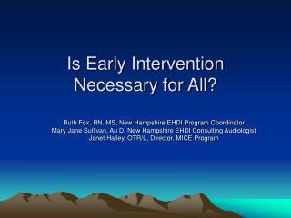 Is Early Intervention Necessary for All?