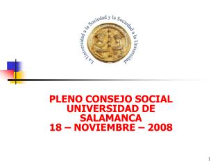 PLENO CONSEJO SOCIAL UNIVERSIDAD DE SALAMANCA 18 – NOVIEMBRE – 2008