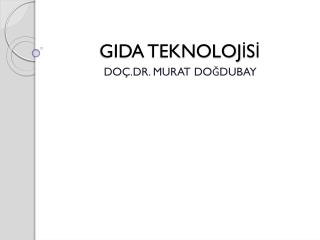 GIDA TEKNOLOJİSİ