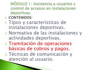 MÓDULO 1: Asistencia a usuarios y control de accesos en instalaciones deportivas.