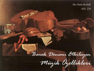Barok Dönemi Etkileyen Müzik Özellikleri