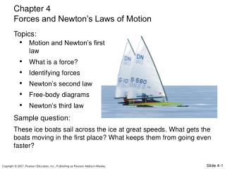 Motion and Newton’s first law What is a force? Identifying forces Newton’s second law