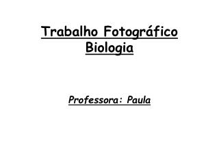 Trabalho Fotográfico Biologia