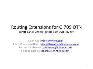 Routing Extensions for G.709 OTN (draft-ashok-ccamp-gmpls-ospf-g709-02.txt)