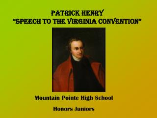 Patrick Henry “Speech to the Virginia Convention”